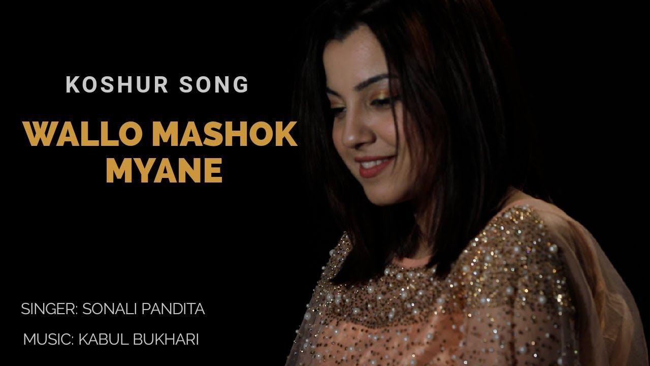 Wallo Mashok Myane | Koshur Song | Sonali Pandita | Kabul Bukhari