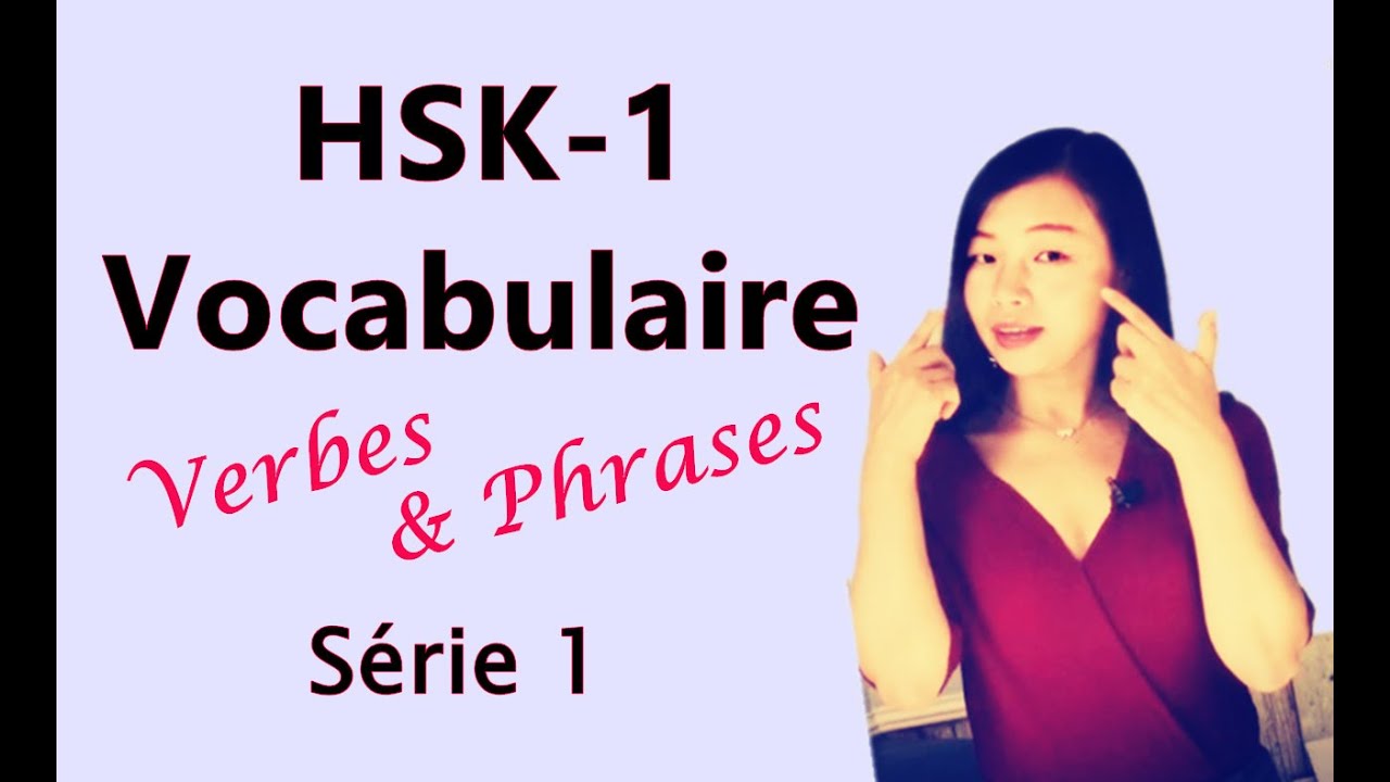 HSK VOCABULAIRE:  Verbes et Phrases - Apprendre le chinois mandarin -Chinois pour les débutants