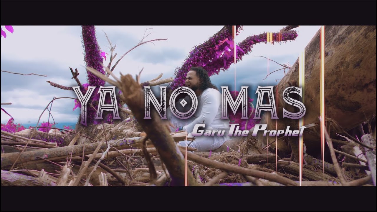 Garu The Prophet - Ya No Más (video oficial HD)