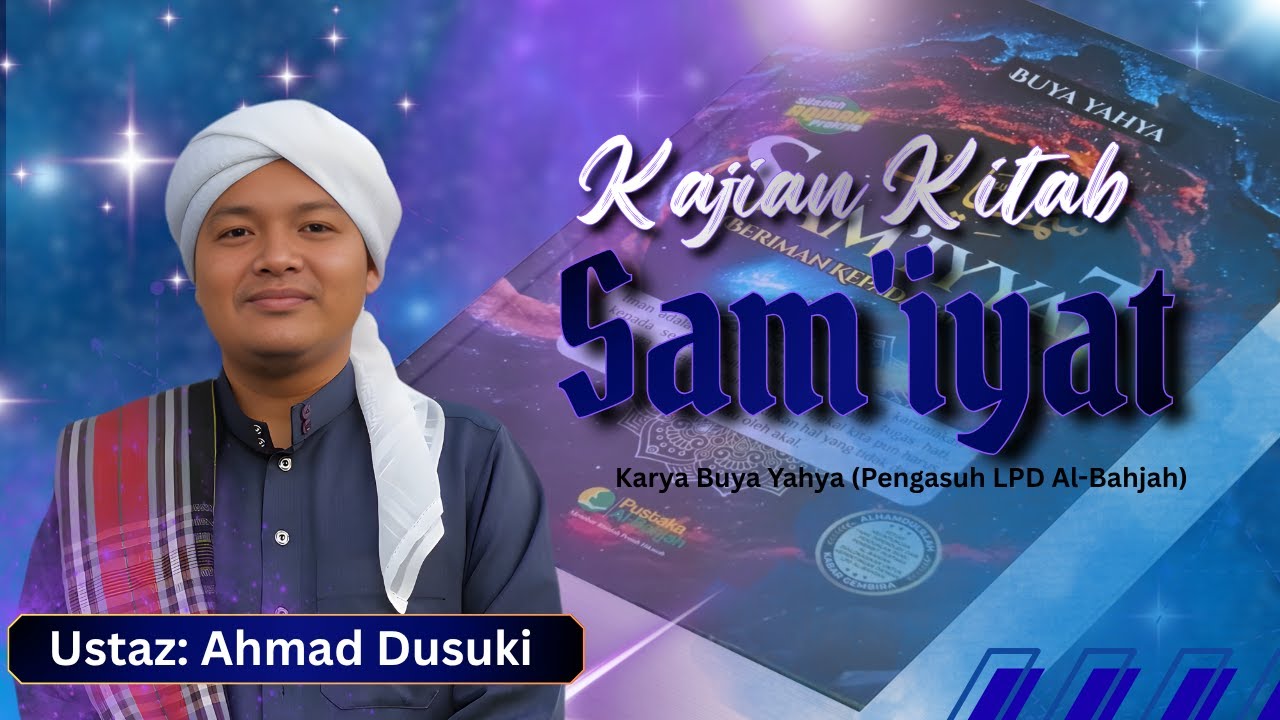Kuliah Kitab Sam`iyat Kuliah Maghrib Ustaz Ahmad Dusuki 28 Sya`ban 1447H / 15 Feb 2026M