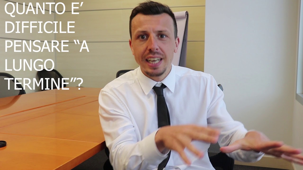 QUANTO E' DIFFICILE PENSARE A LUNGO TERMINE