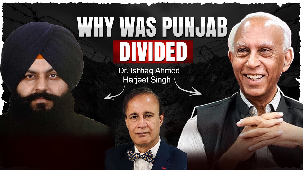 Why Was Punjab Divided | Dr. Ishtiaq Ahmed & Harjeet Singh | Talking Politics