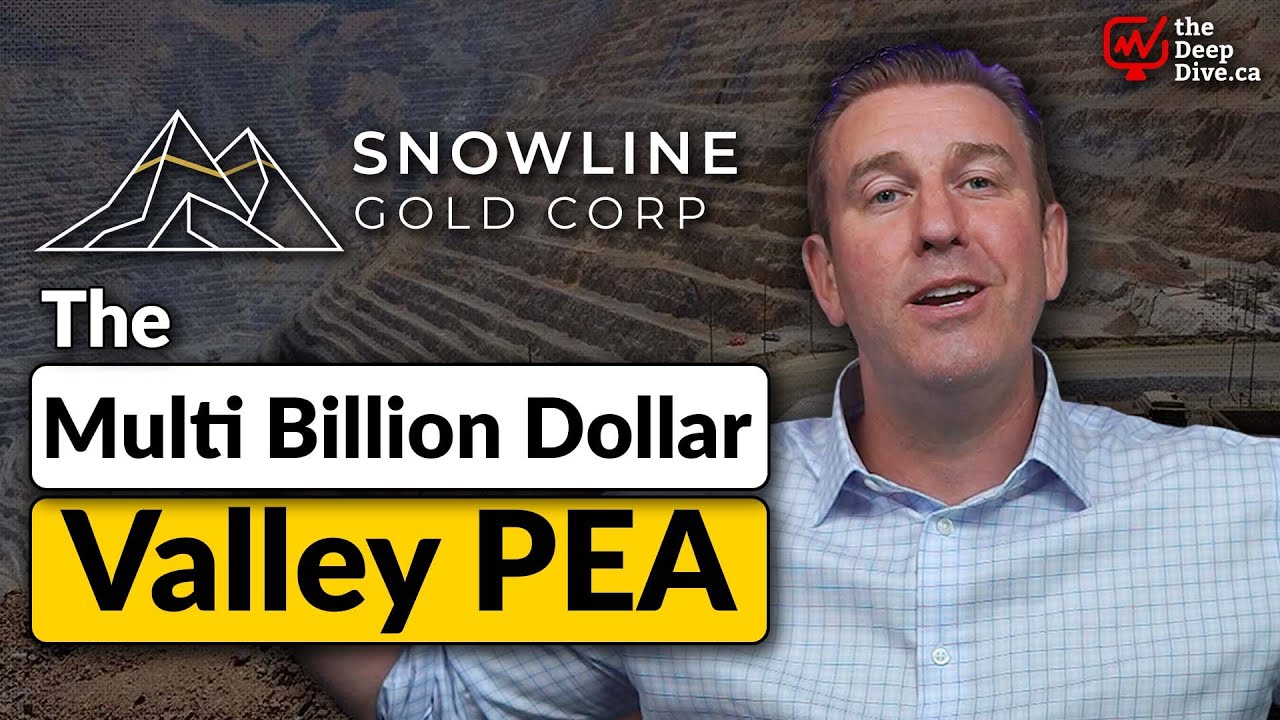 Snowline Gold: The Multi Billion Dollar Valley PEA