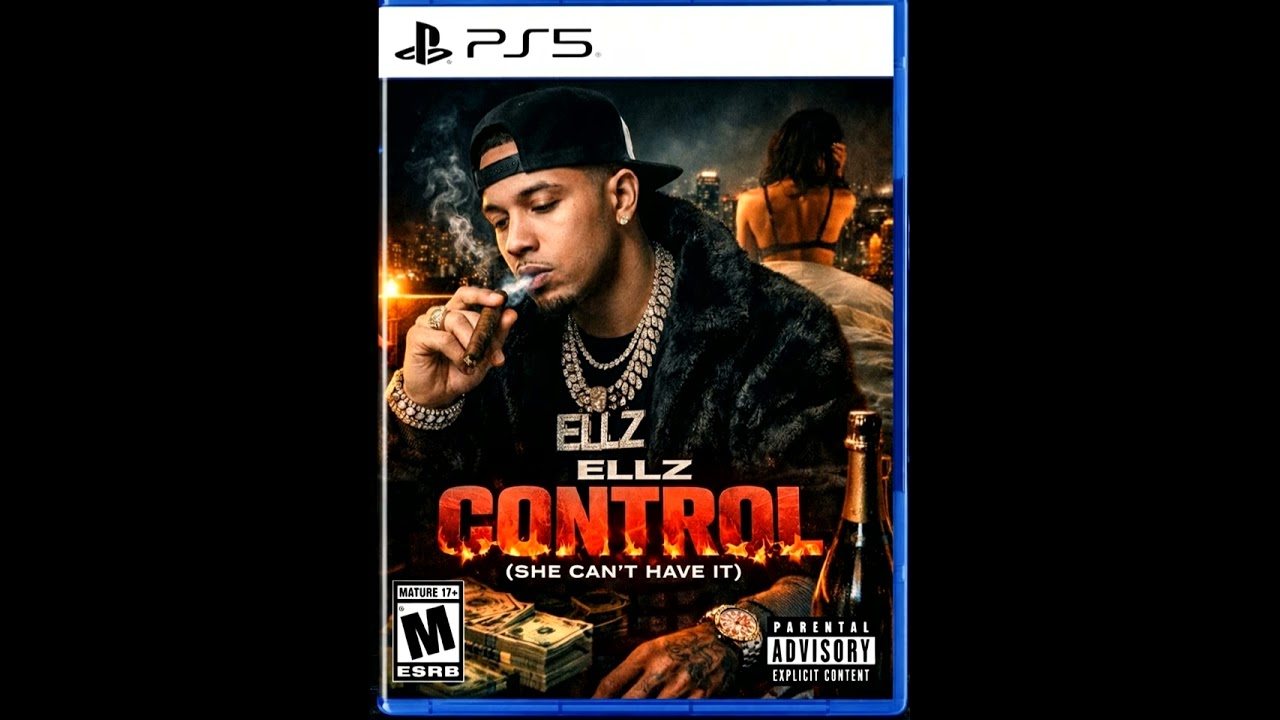 ELLZ-CONTROL(SHE CANT HAVE IT)