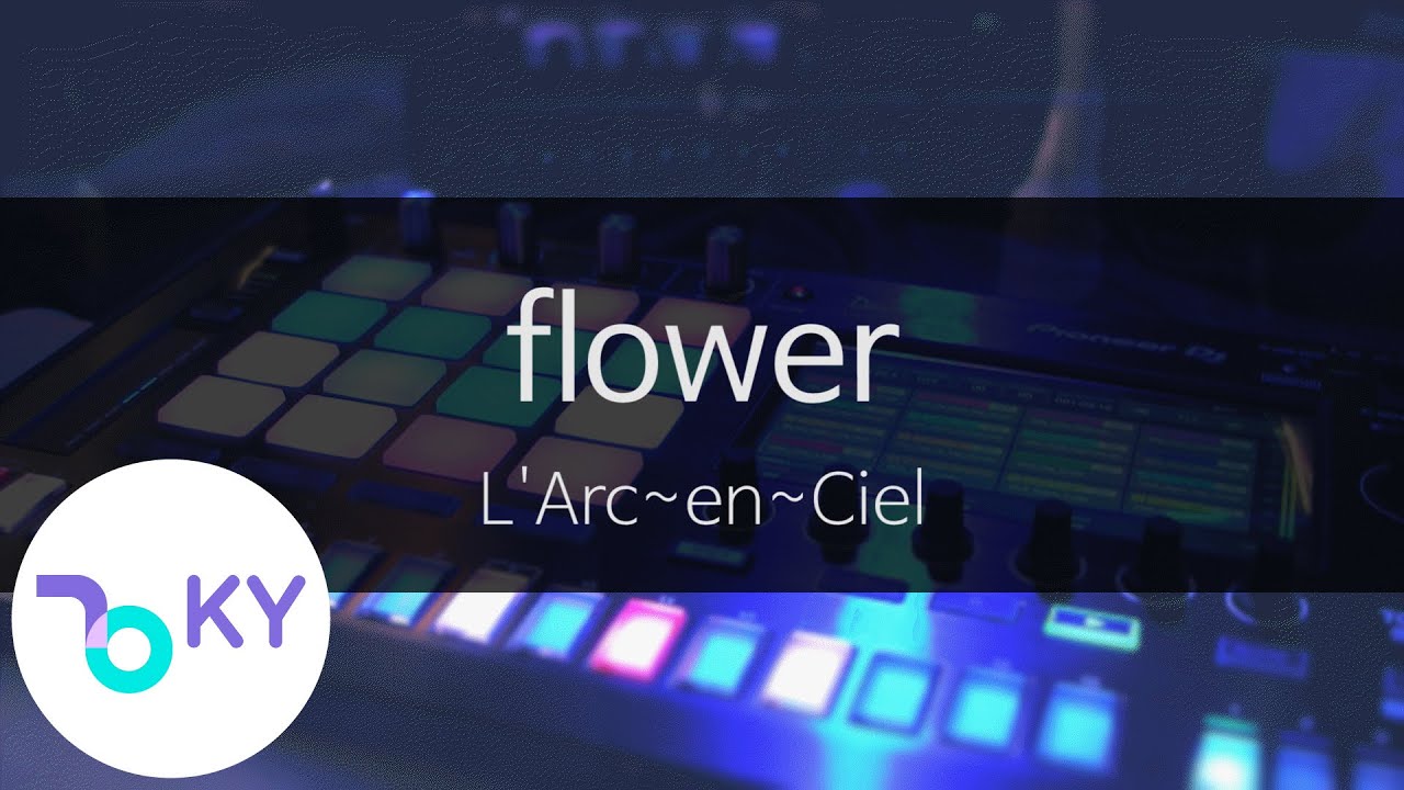 플라워 - 라르크 앙 시엘(flower - L'Arc~en~Ciel) (KY.41352) / KY Karaoke