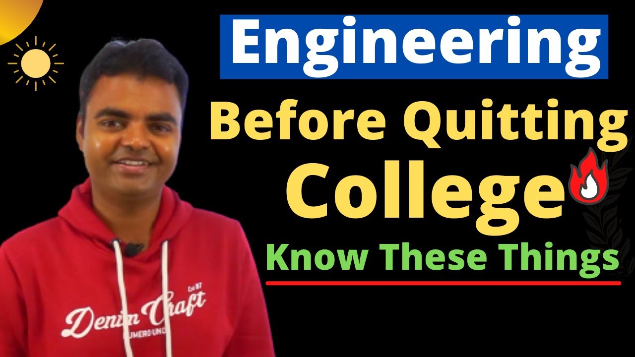 Engineering  I want to Quit My College, I don't Like Engineering, Many Backlogs, No Placement