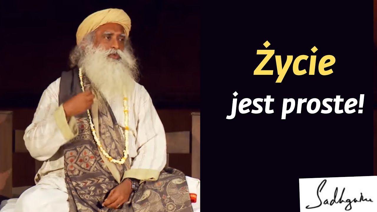Życie jest proste! | Sadhguru Polska
