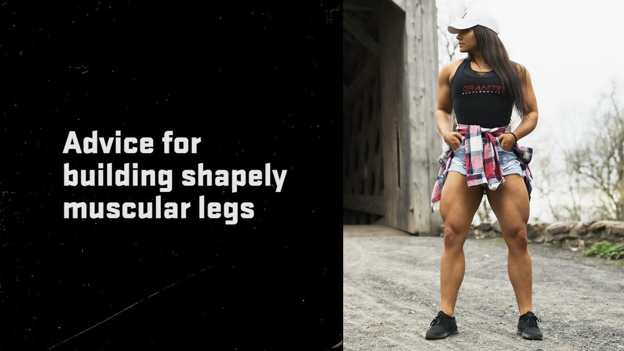Brigette Goudz | Advice for building shapely muscular legs
