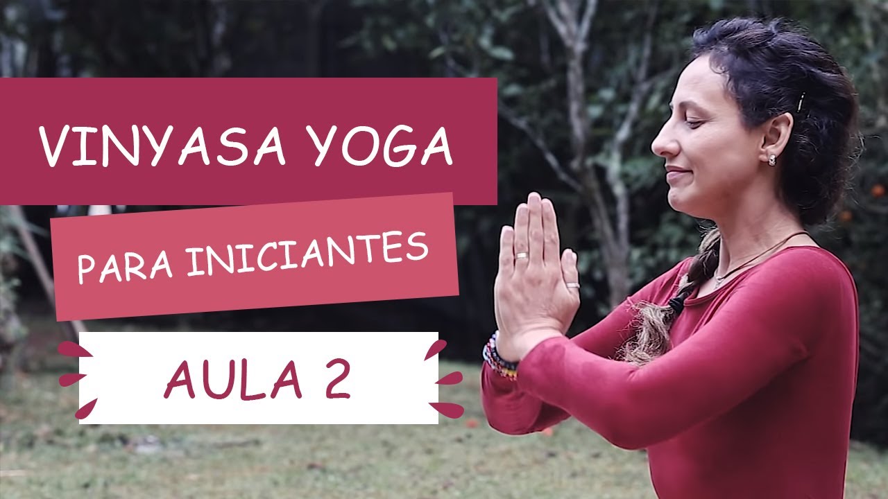 Aula 2 - Vinyasa Yoga para Iniciantes | Fernanda Cunha Yoga