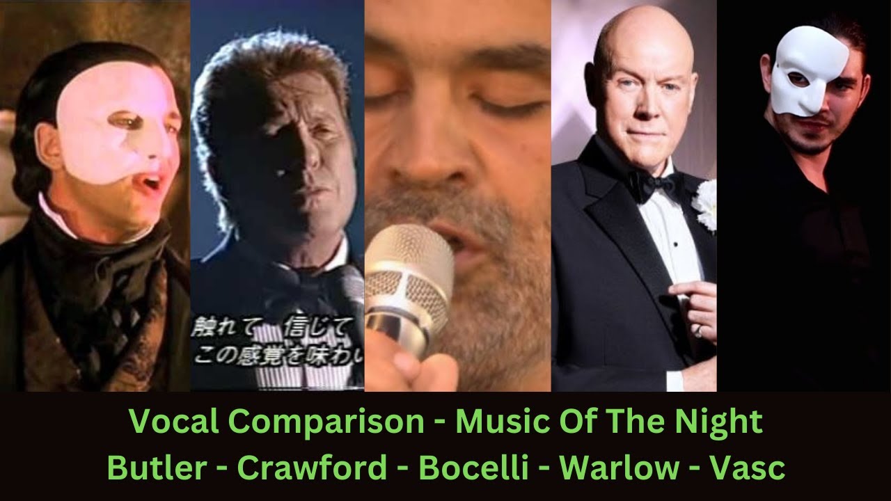 Vocal Comparison - Music of the Night | Butler - Crawford - Bocelli - Warlow - Vasc