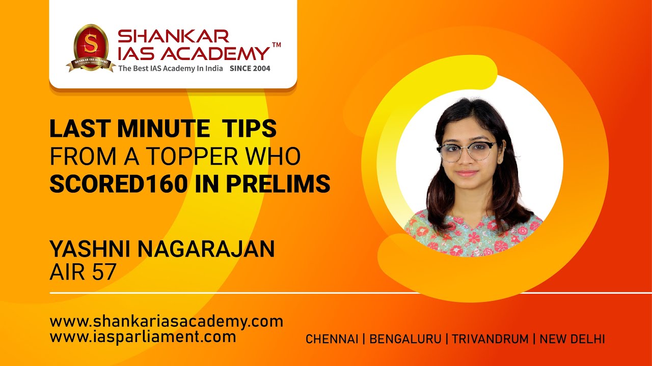 Last minute tips from a topper who scored 160 in prelims by Ms.Yashni Nagarajan AIR 57 UPSC CSE 2019