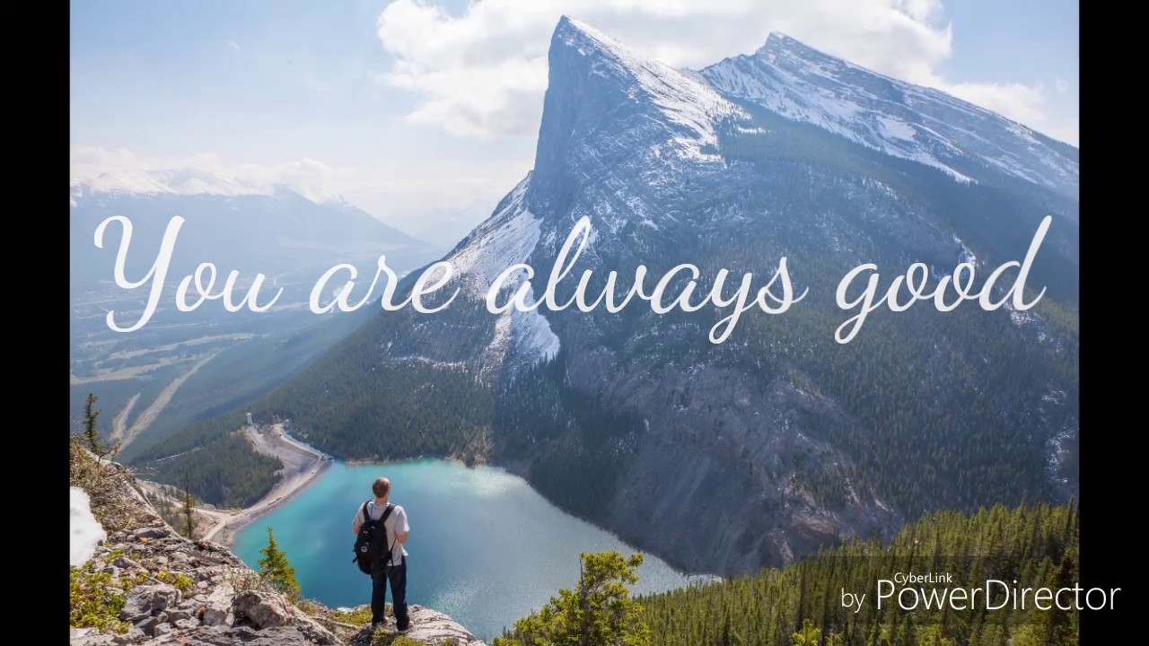 You Are Always Good