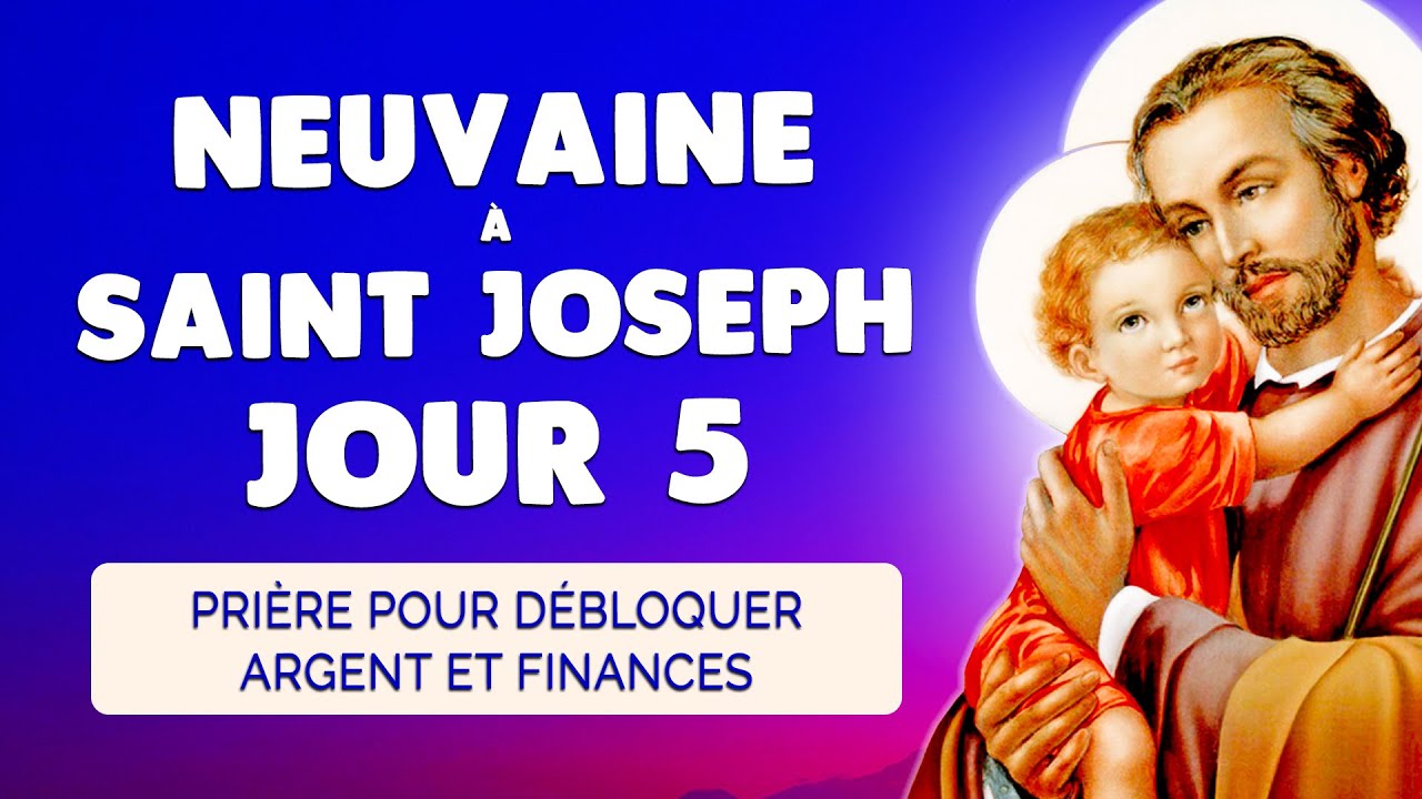 🙏 NEUVAINE à SAINT JOSEPH JOUR 5 🙏 Débloquer Argent et Finances
