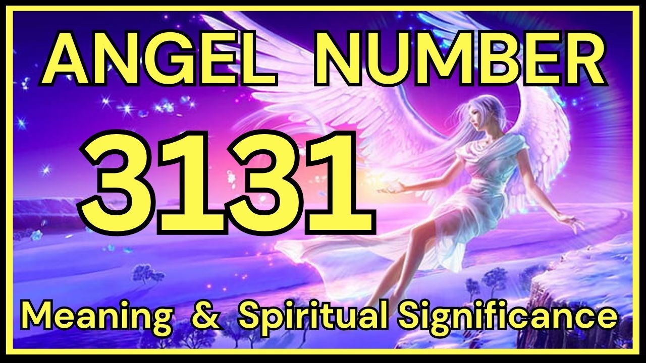 3131 Angel Number: Meaning and Spiritual Significance 💕