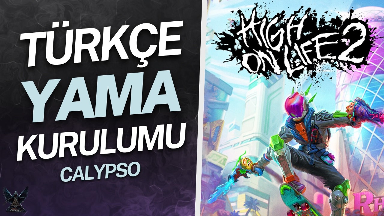 High On Life 2 Türkçe Yama ve Kurulumu