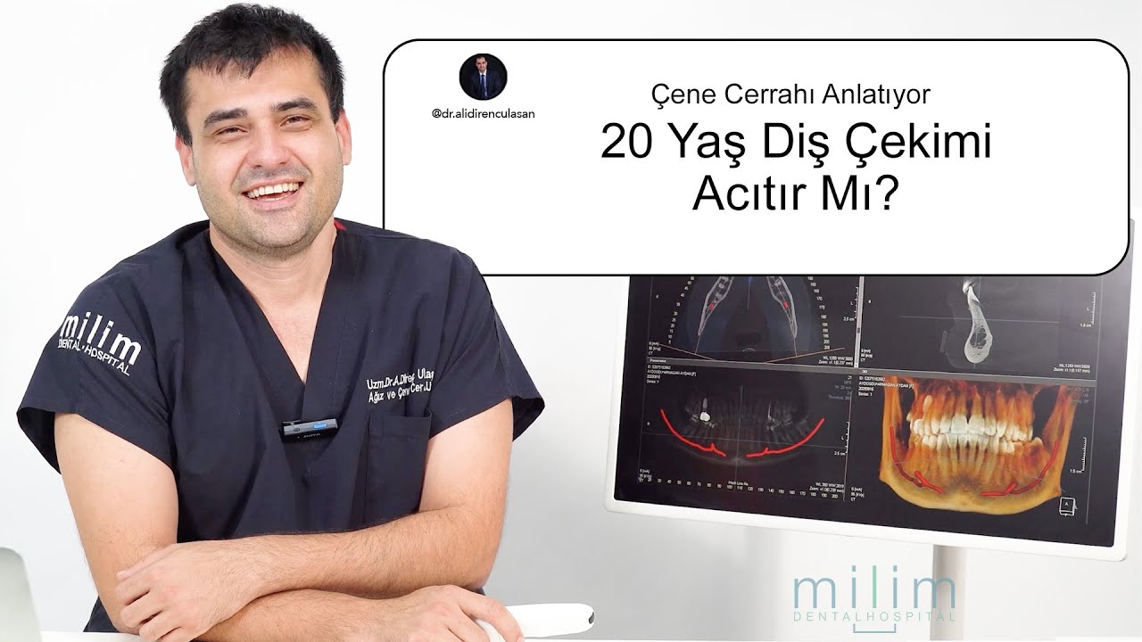 &Ccedil;ene Cerrahı Anlatıyor - 20 Yaş Diş &Ccedil;ekimi Acıtır Mı?