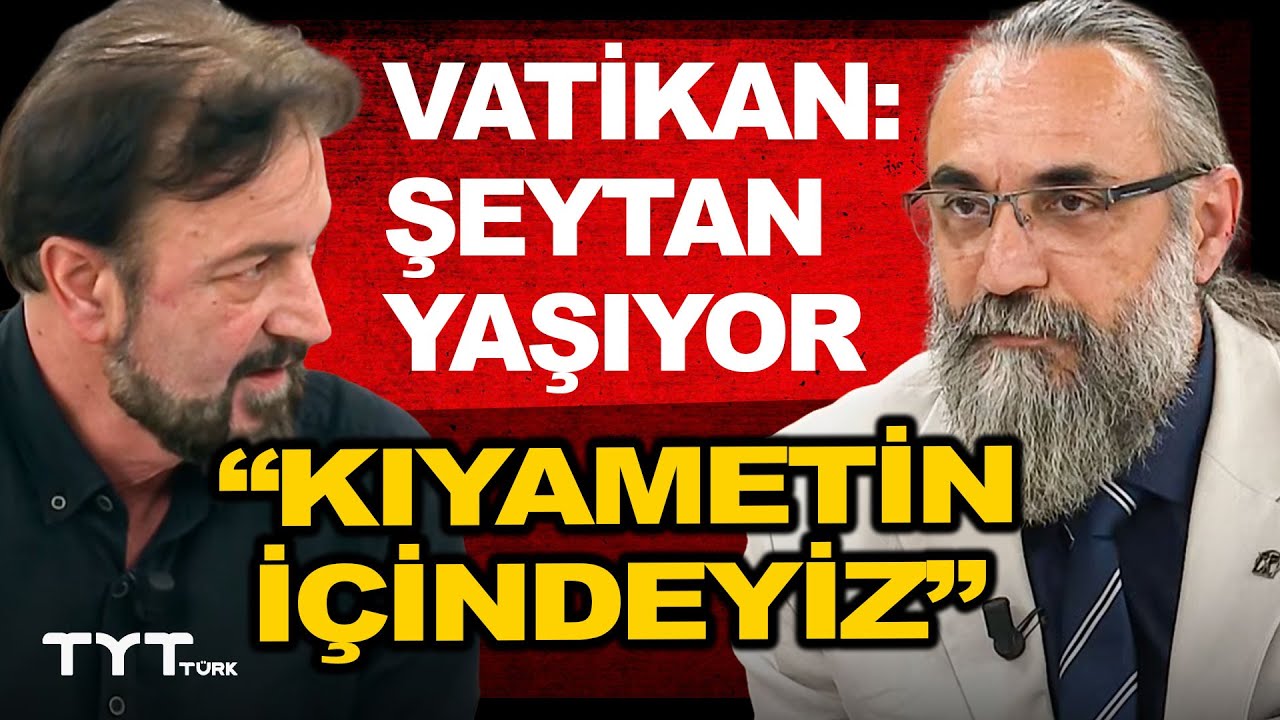 Vatikan “Şeytan Yaşıyor” Derken Neyi İşaret Etti? İrfan Ağcabay ve Serhat Ahmet Tan Yorumluyor