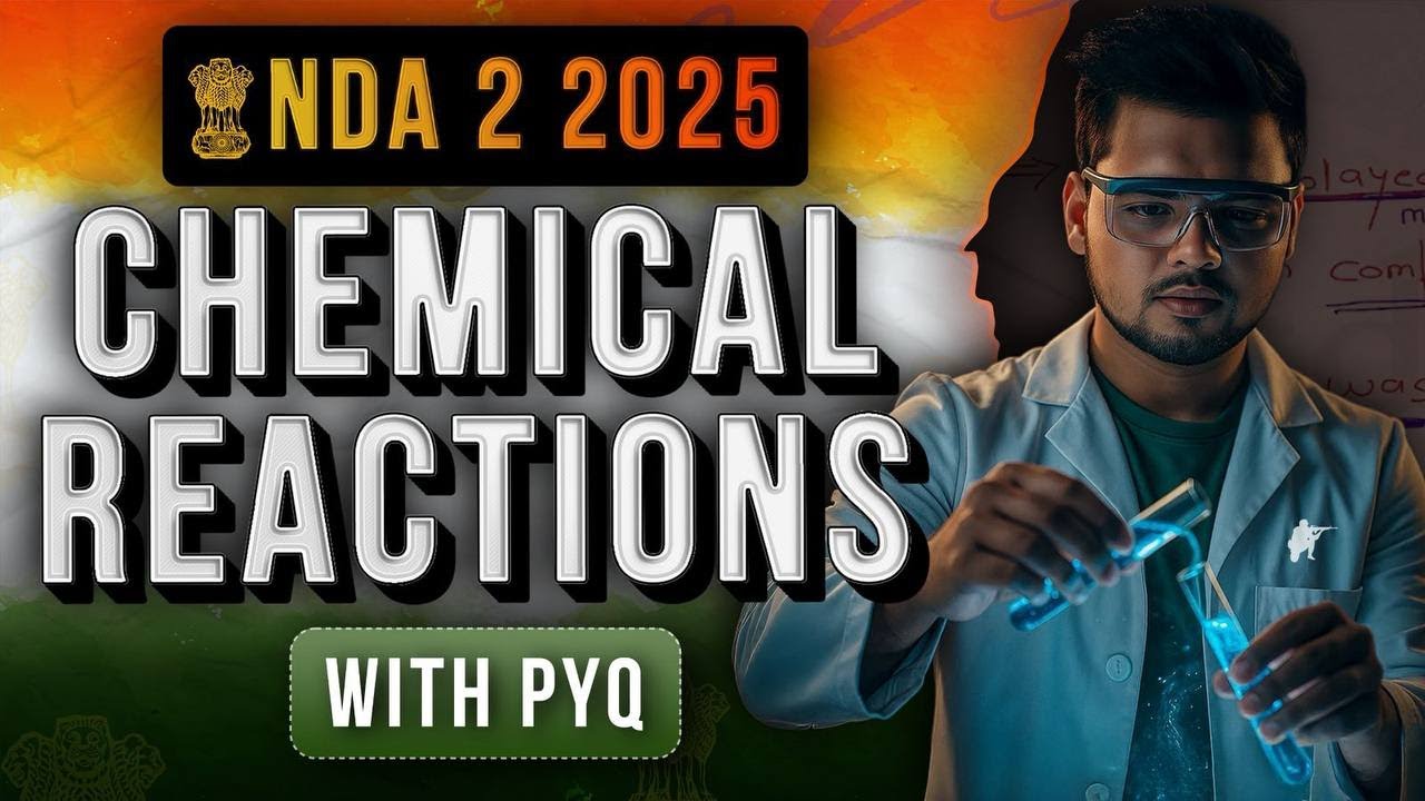 NDA Chemistry: Chemical Reactions in 45 minutes ||Fast Revision || NDA 2 2025 GAT.