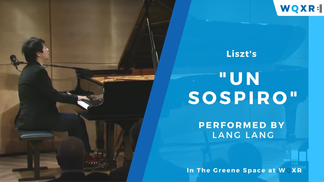 Lang Lang plays Liszt's Un Sospiro