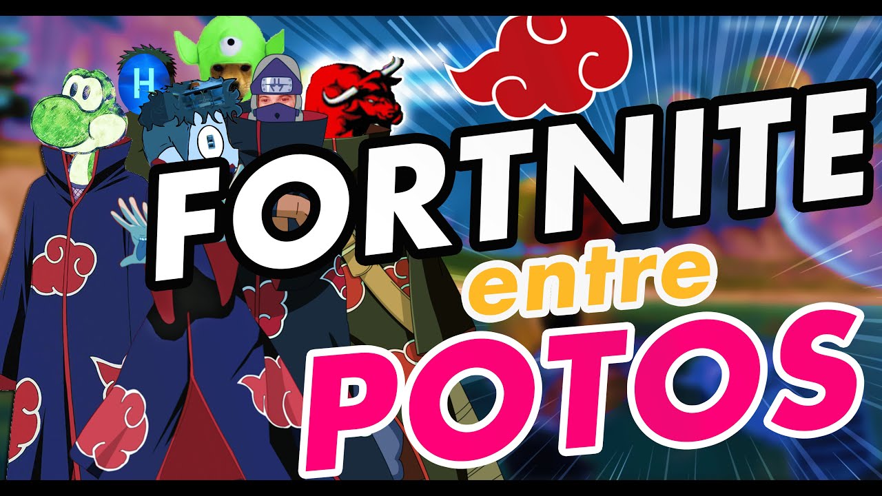 L'AKATSUKI sur FORTNITE ! ft. Nitobac, Ankseth, Dyosir, Kayllo_, Huvain, le mec