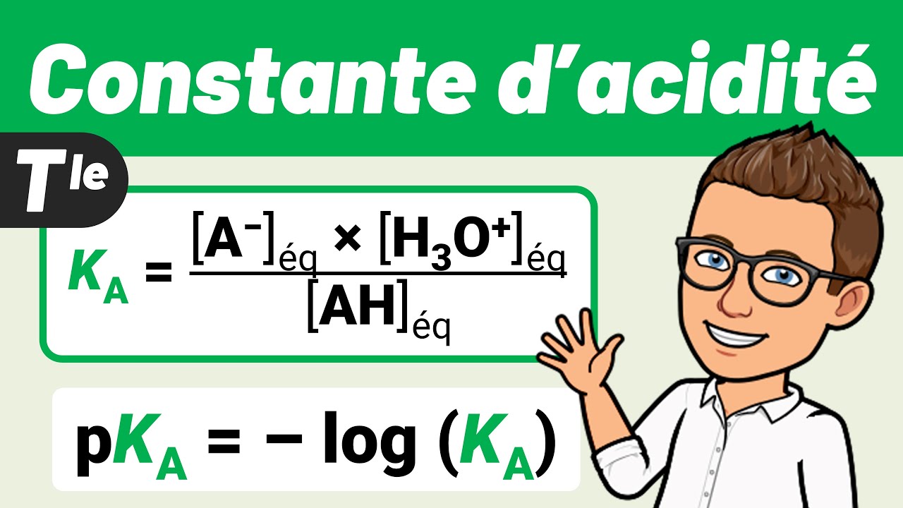 Constante d'acidit&eacute; ✅ Ka & pKa (acide - base) 💪 Terminale sp&eacute;cialit&eacute;