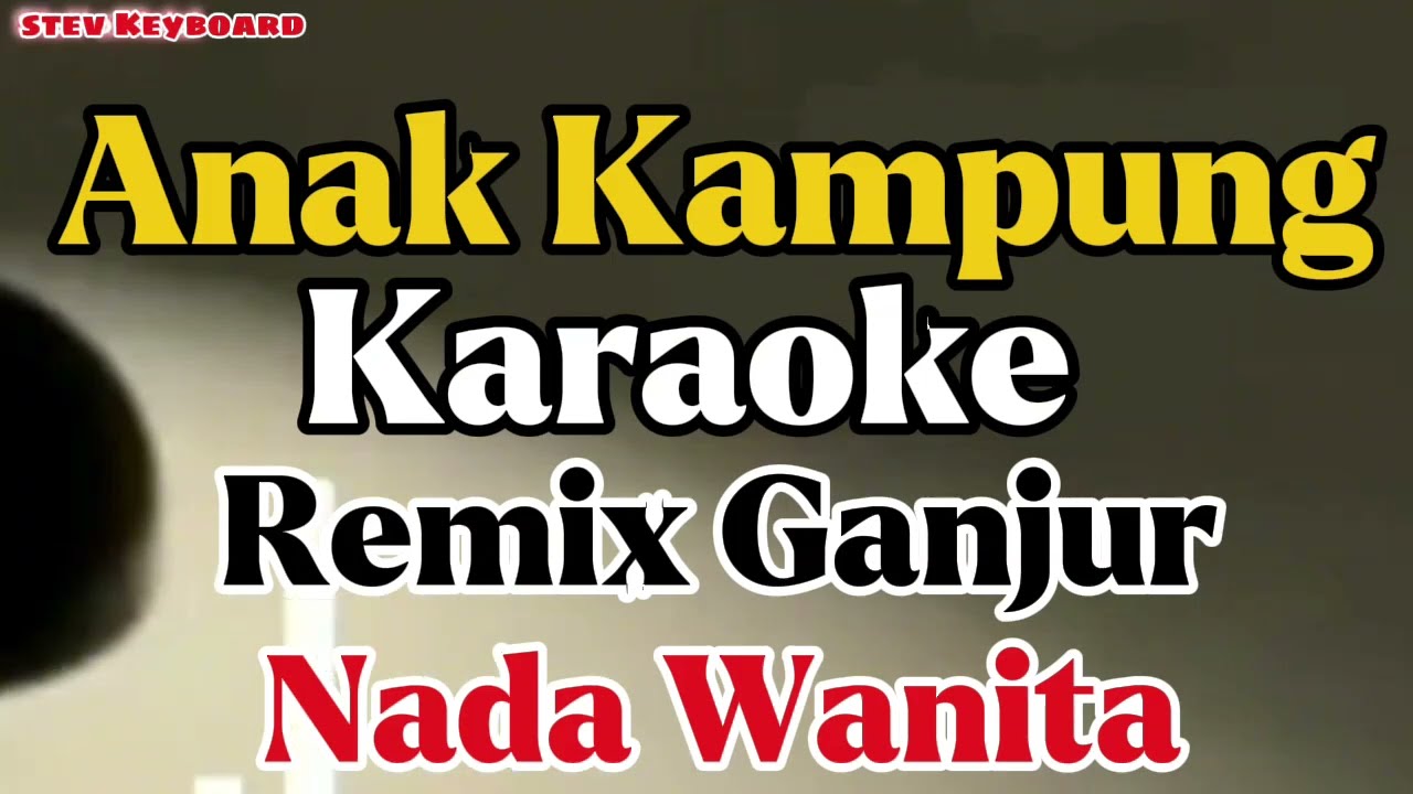 Karaoke anak kampung ganjur nada cewek