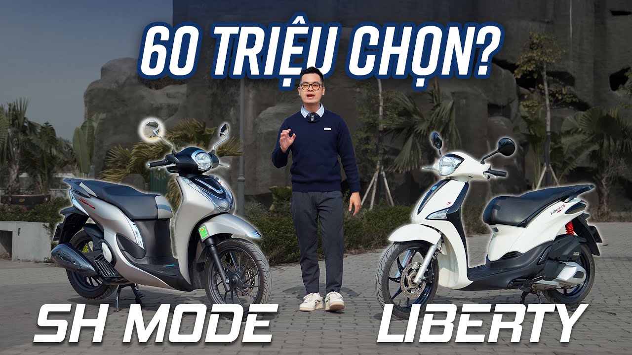 60 TRIỆU chọn SH Mode hay Liberty S: biền bỉ, tiết kiệm hay d&aacute;ng đẹp, chạy sướng?