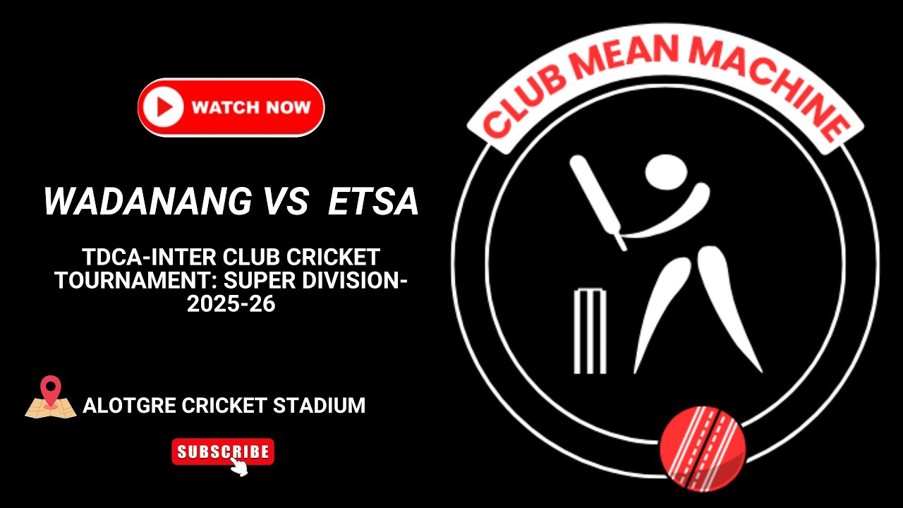 Wadanang vs ETSA live cricket match | INTER CLUB CRICKET TOURNAMENT 2025-2026(SUPER DIVISION)TDCA l