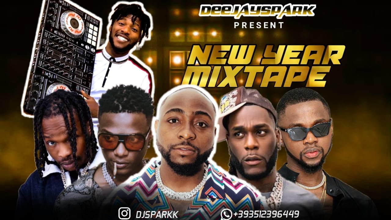 LATEST JANUARY 2022 NAIJA NONSTOP NEW YEAR AFRO MIX{TOP NAIJA HITS MIXTAPE} BY DJ SPARK / MARLIANS