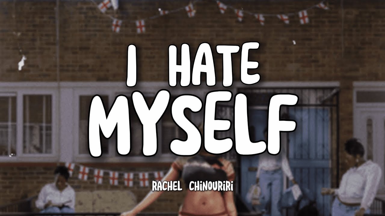 RACHEL CHINOURIRI - I Hate Myself (Tradução)