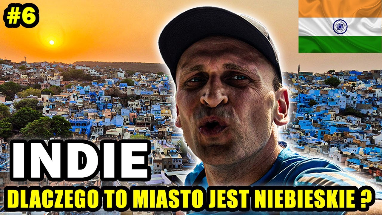 Dżodhpur - Dlaczego to miasto w Iniach jest całe niebieskie.? 🇮🇳