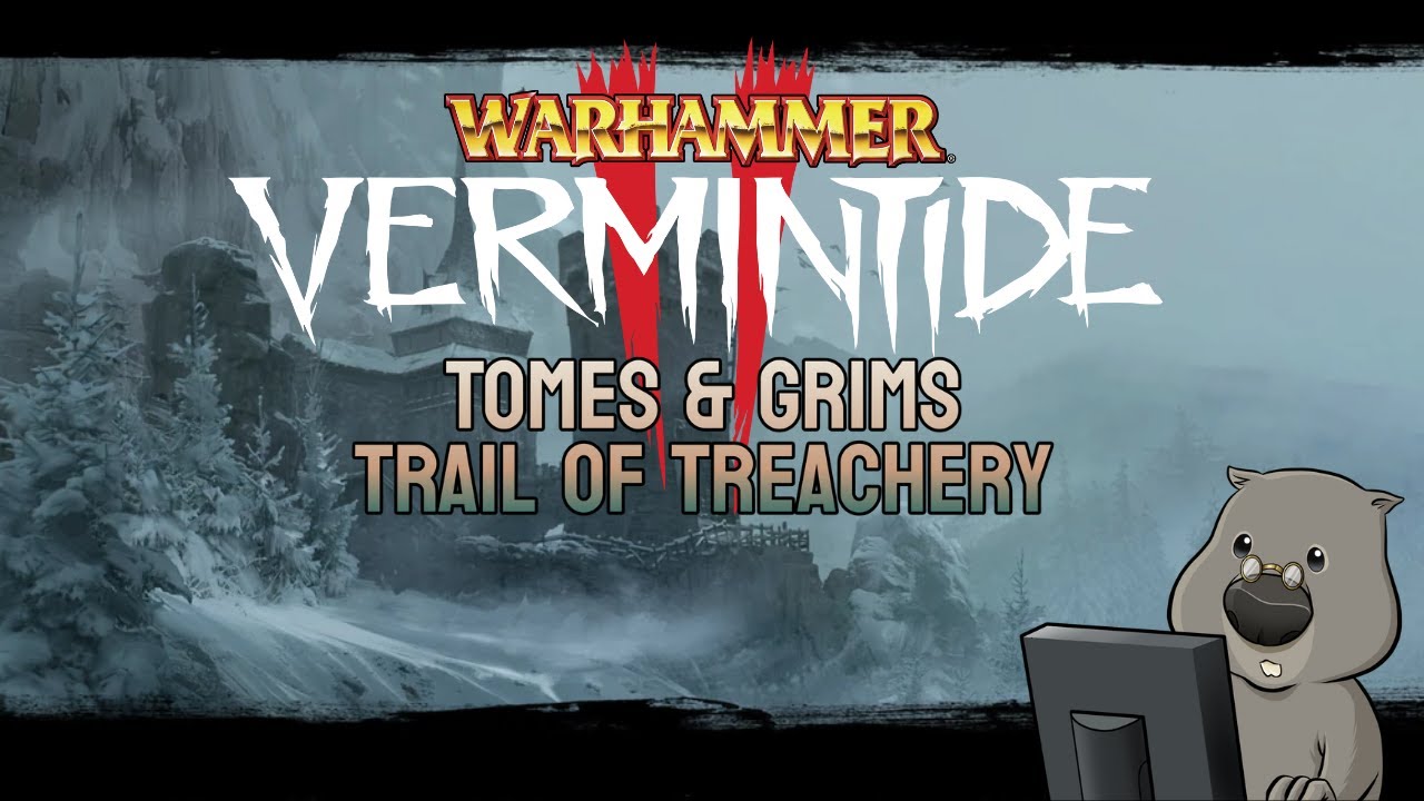 [Warhammer: Vermintide 2] Tome and Grim Hunting in Trail of Treachery
