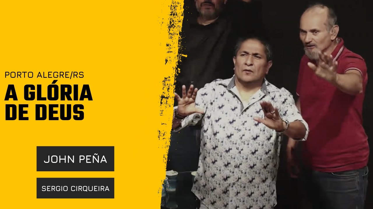 A Glória de Deus - Pr. John Peña,  Ap. Denardi e Pr. Sergio Cirqueira  - Live 23/03