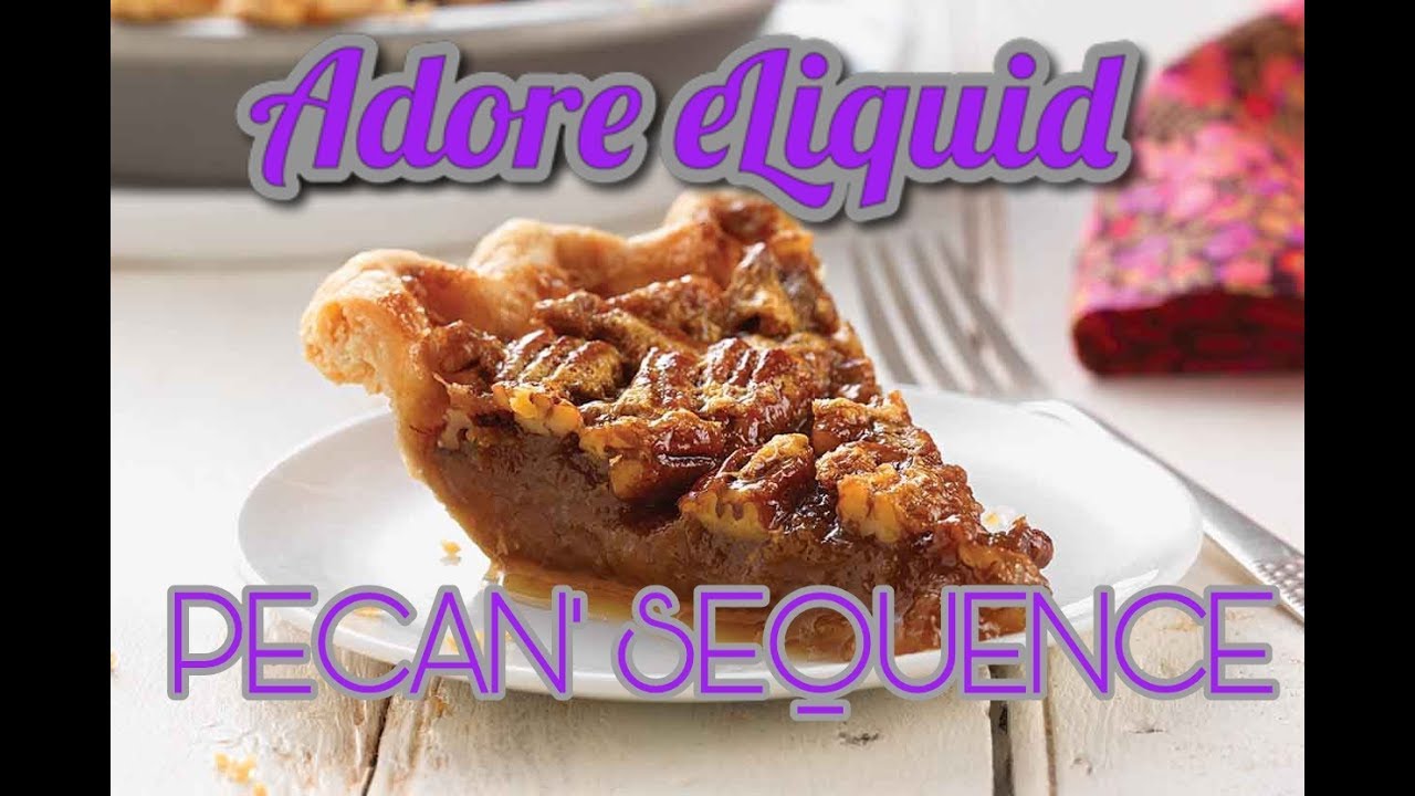 New Flavor From Adore E Liquid!  PECAN'SEQUENCE!