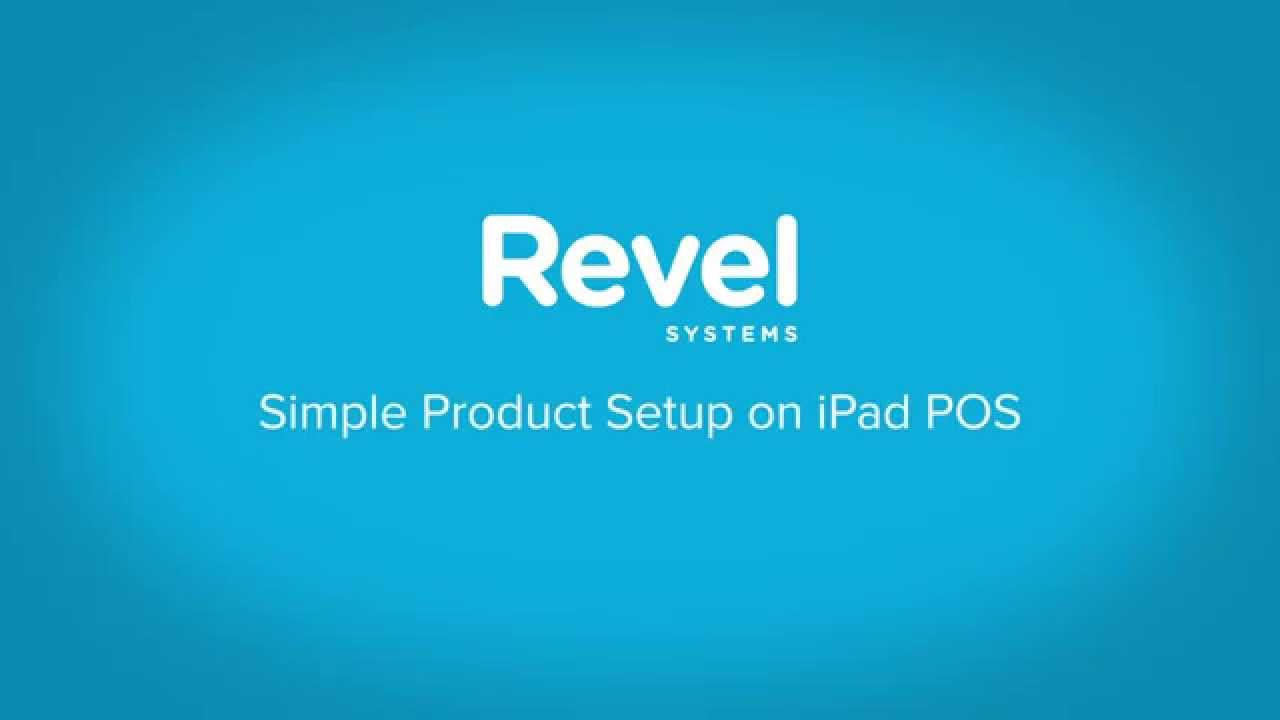 Revel Systems Simple Product Setup On iPad POS
