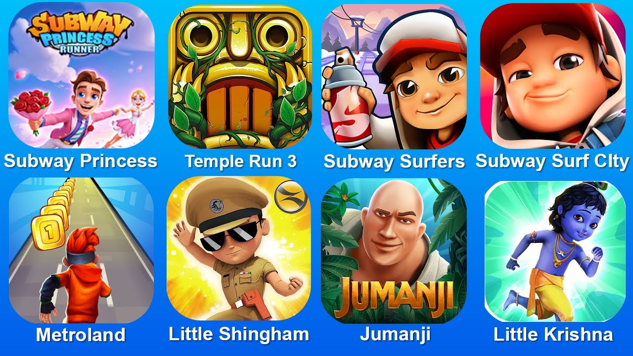 Subway Princess,Temple Run 3,Subway Surf,Subway Surf City,Metroland,Little Shingham,Jumanji,Krishna