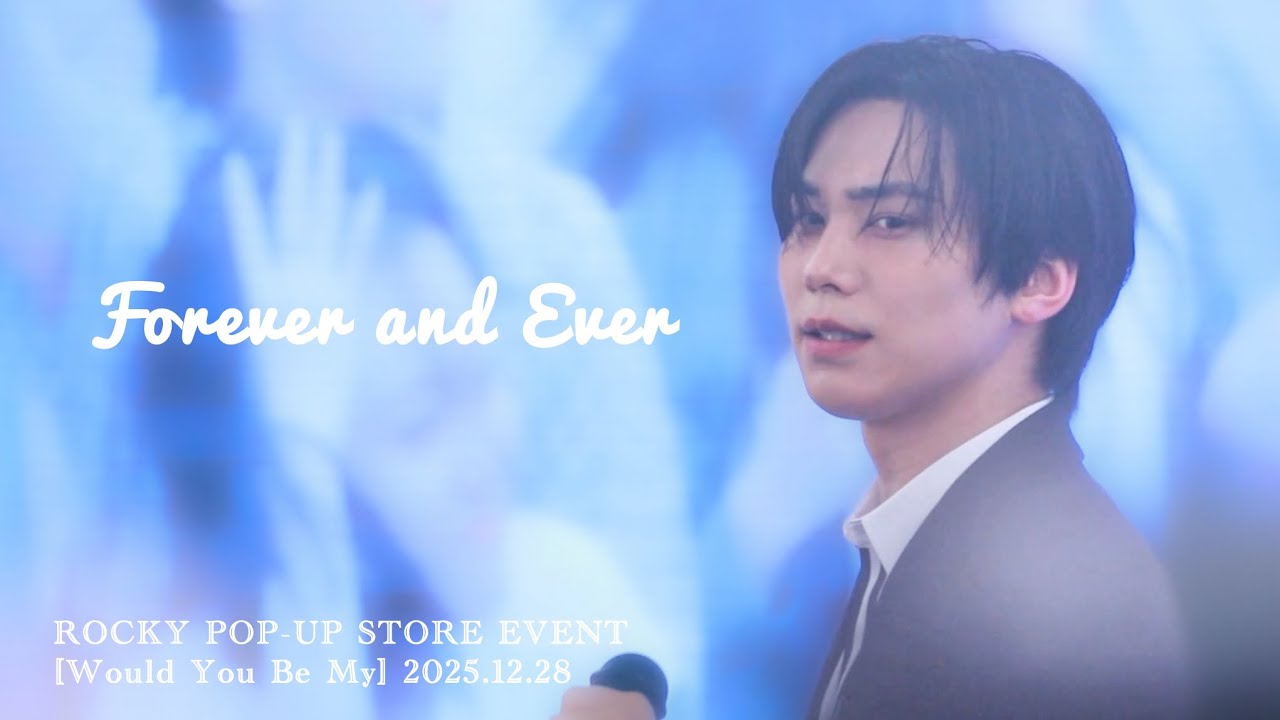 Forever and Ever - ROCKY💐｜1st POP-UP STORE 