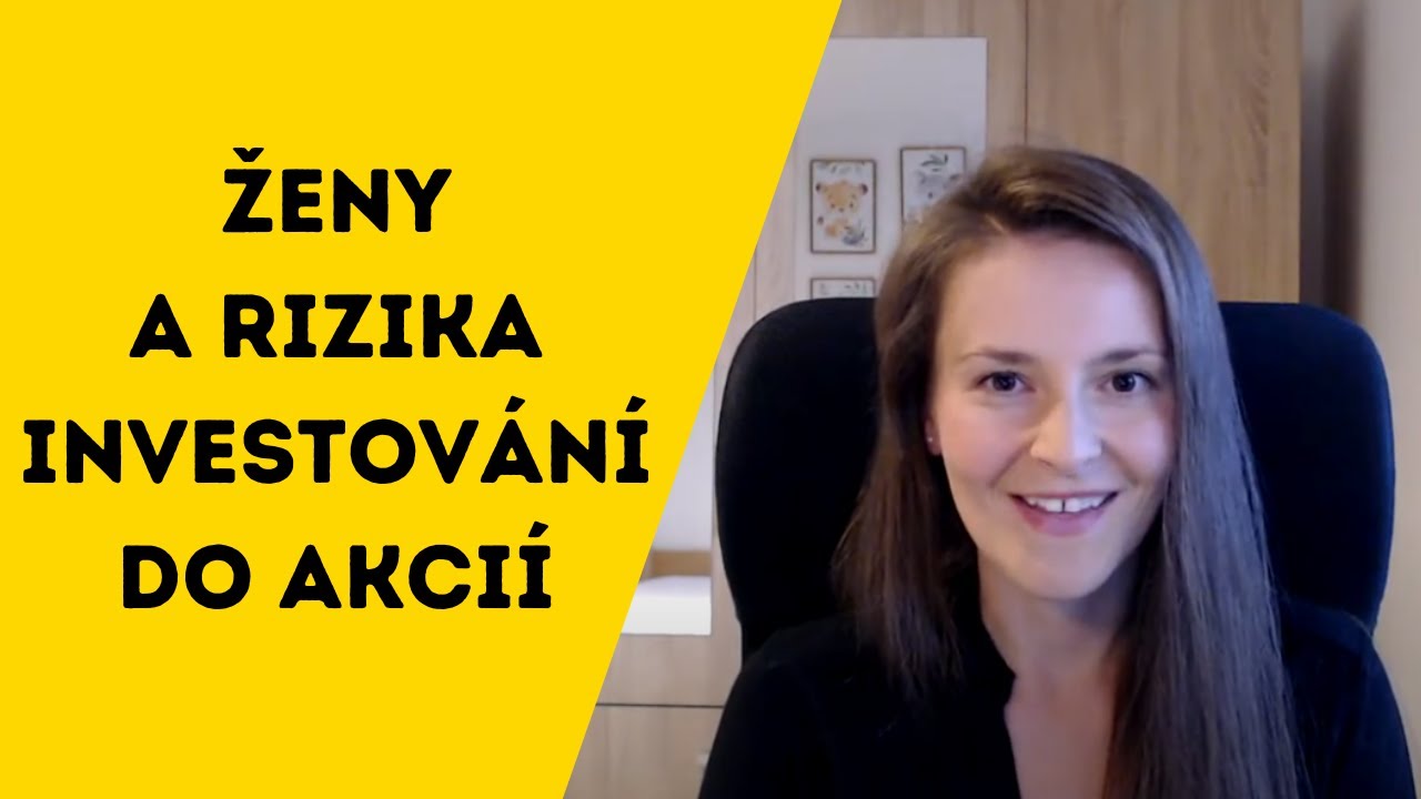 ŽENY A RIZIKA INVESTOV&Aacute;N&Iacute; DO AKCI&Iacute;