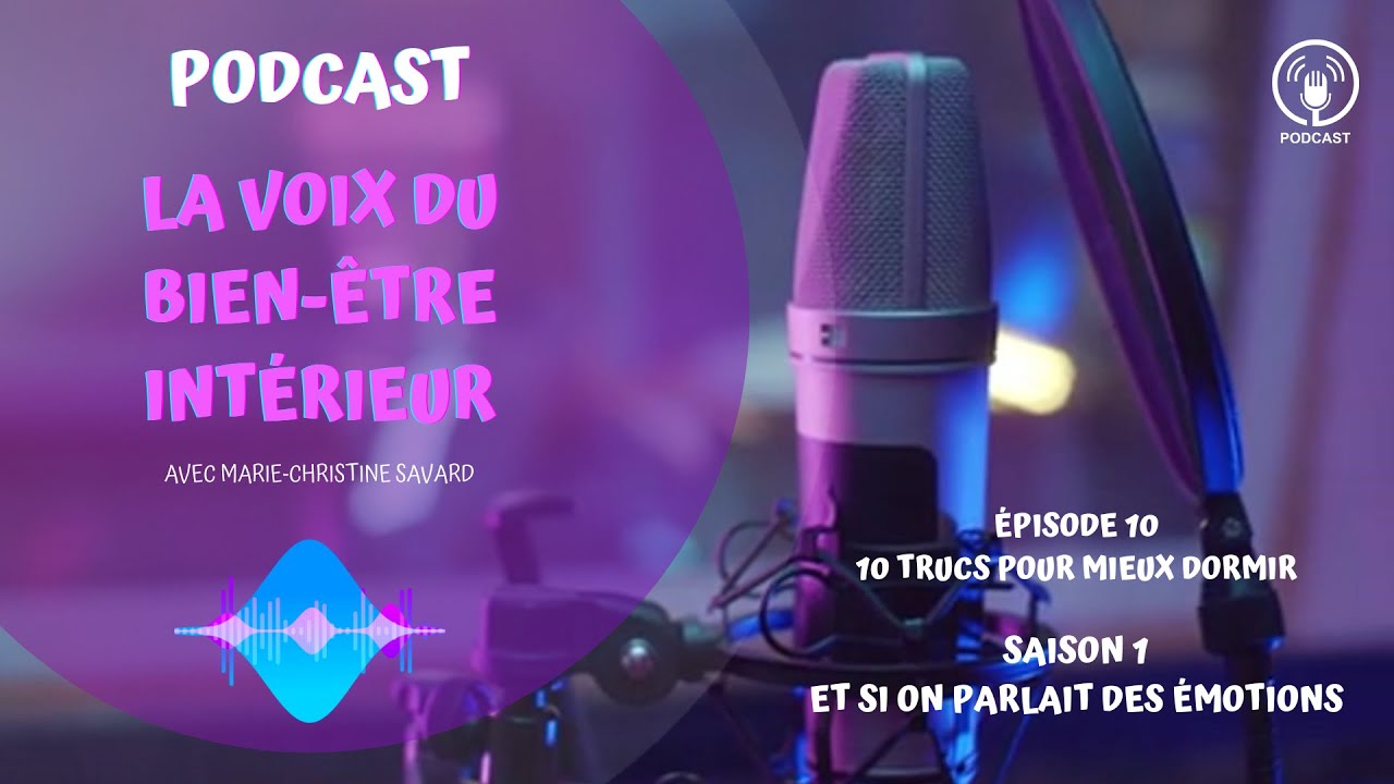 S01 E10 10 trucs pour mieux dormir par Marie-Christine Savard, alchimiste des émotions