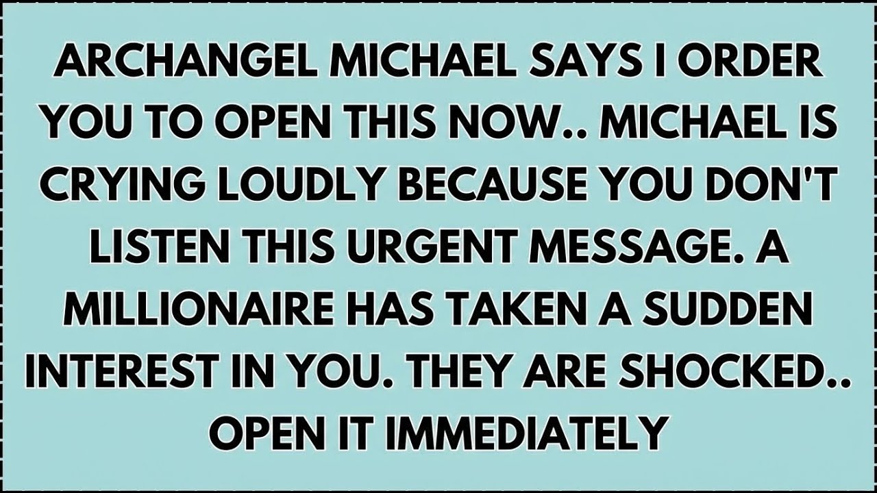 ♾️ Archangel Michael says i order you to open this now.. michael is crying loudly because you...