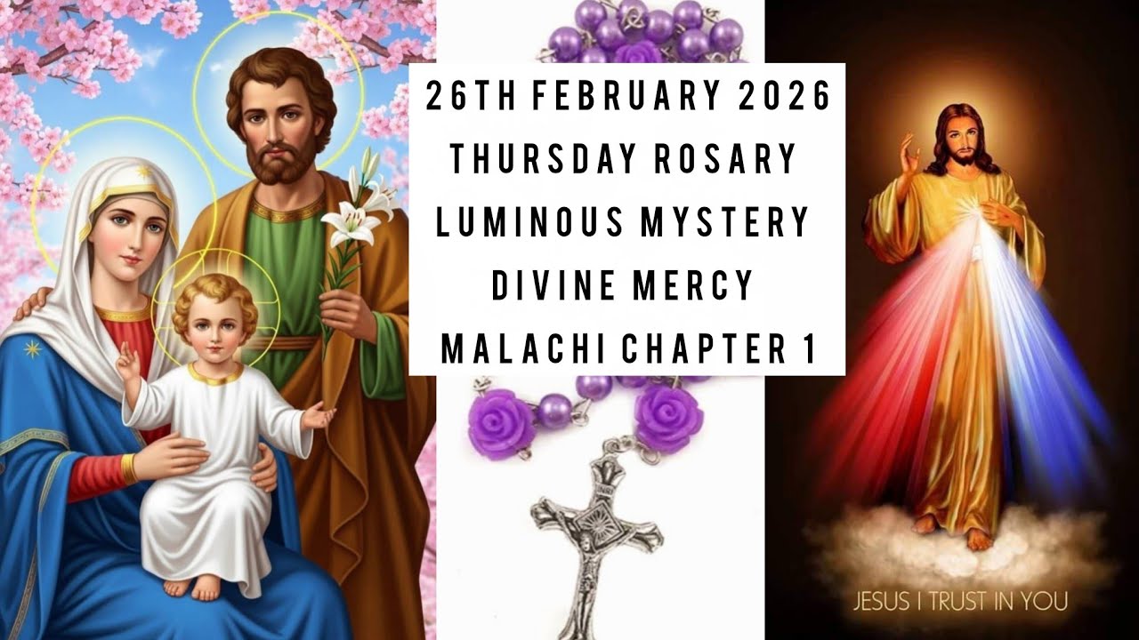 THURSDAY LUMINOUS MYSTERY,DIVINE MERCY,MALACHI CHAPTER 1|ROSARY PRAYERS 26th Feb '26
