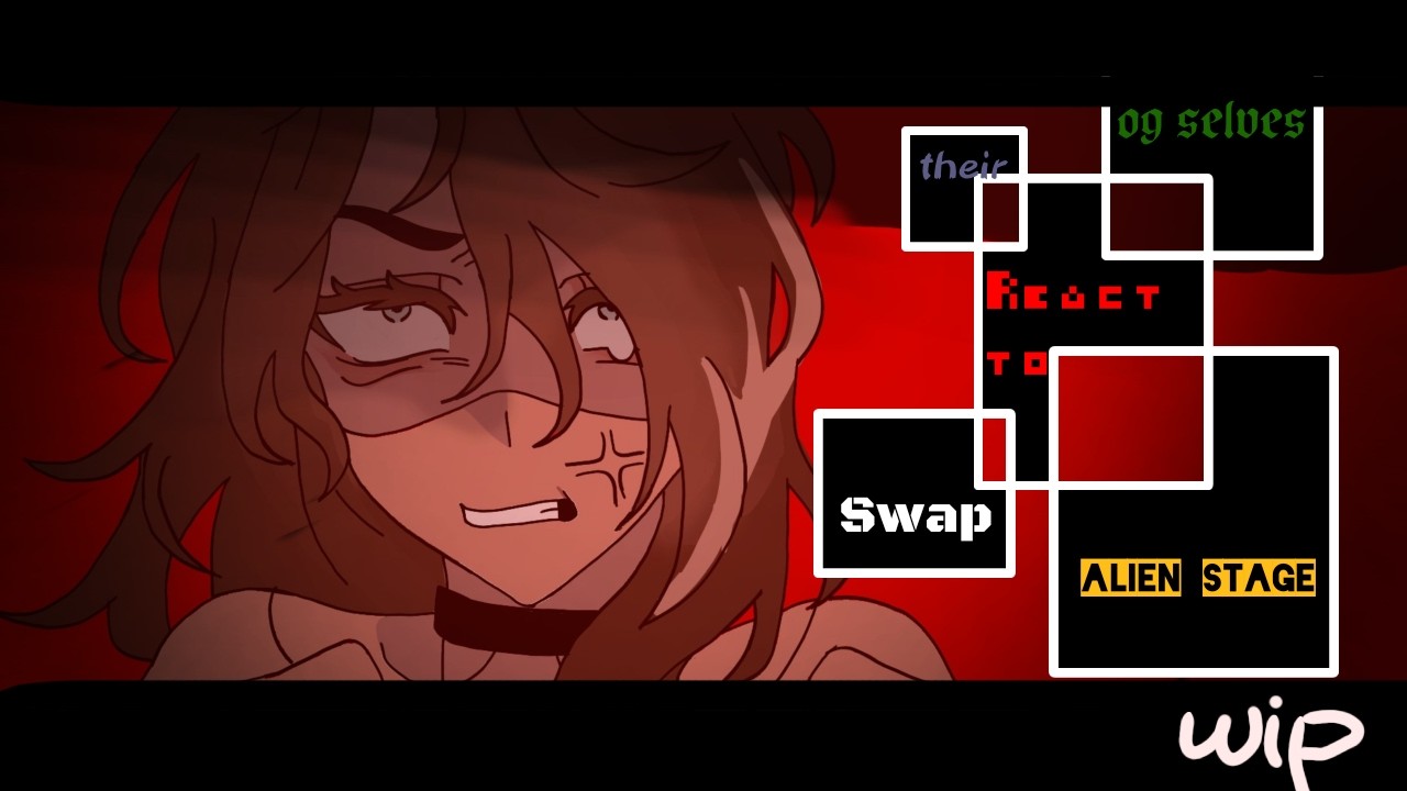 Swap alien stage react to their og selves (Wip might discontinue unless I hit 5k likes)