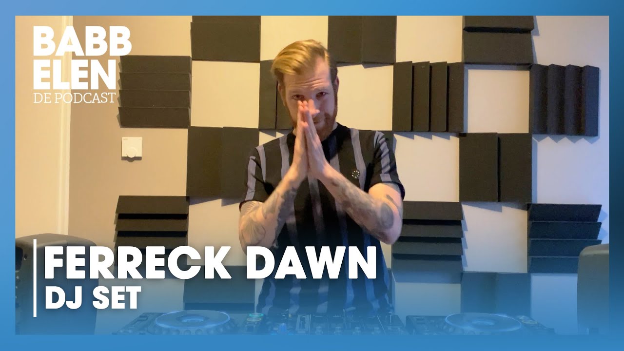 Babbelen de Podcast - Ferreck Dawn LIVESET