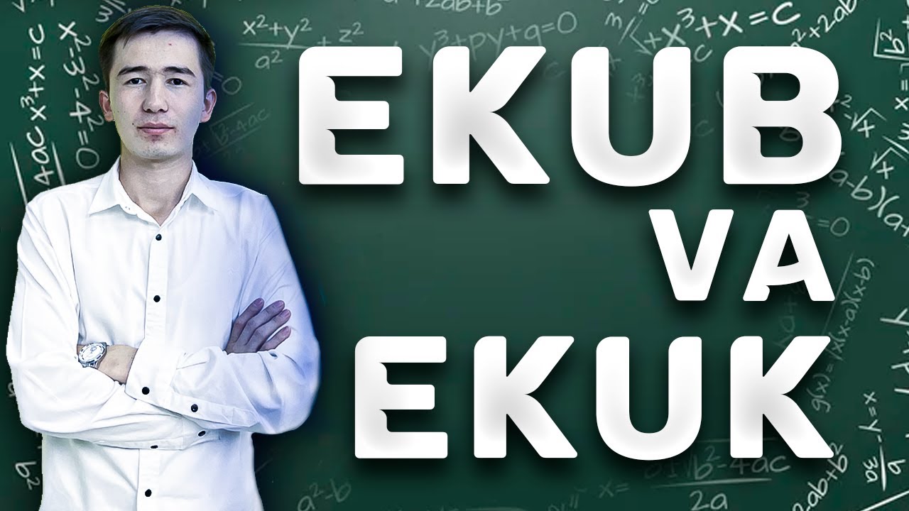 3-mavzu: EKUB va EKUK. Umumiy bo'luvchi va umumiy karrali - Oq to'plam