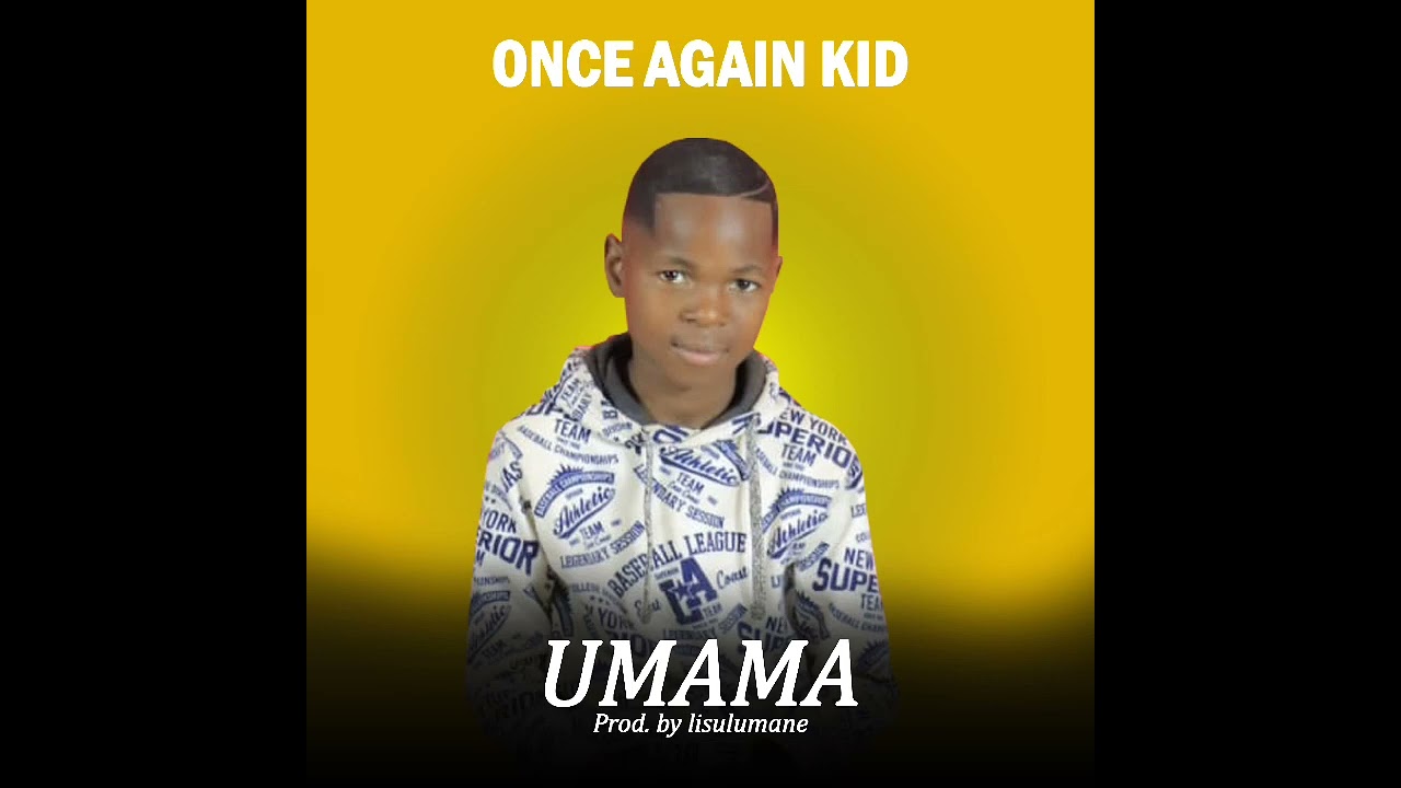 Once Again Kid -Umama Owangizalayo