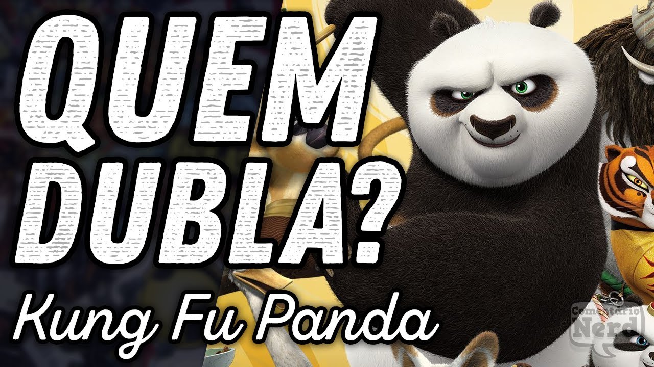 CONHEÇA OS DUBLADORES DO KUNG FU PANDA