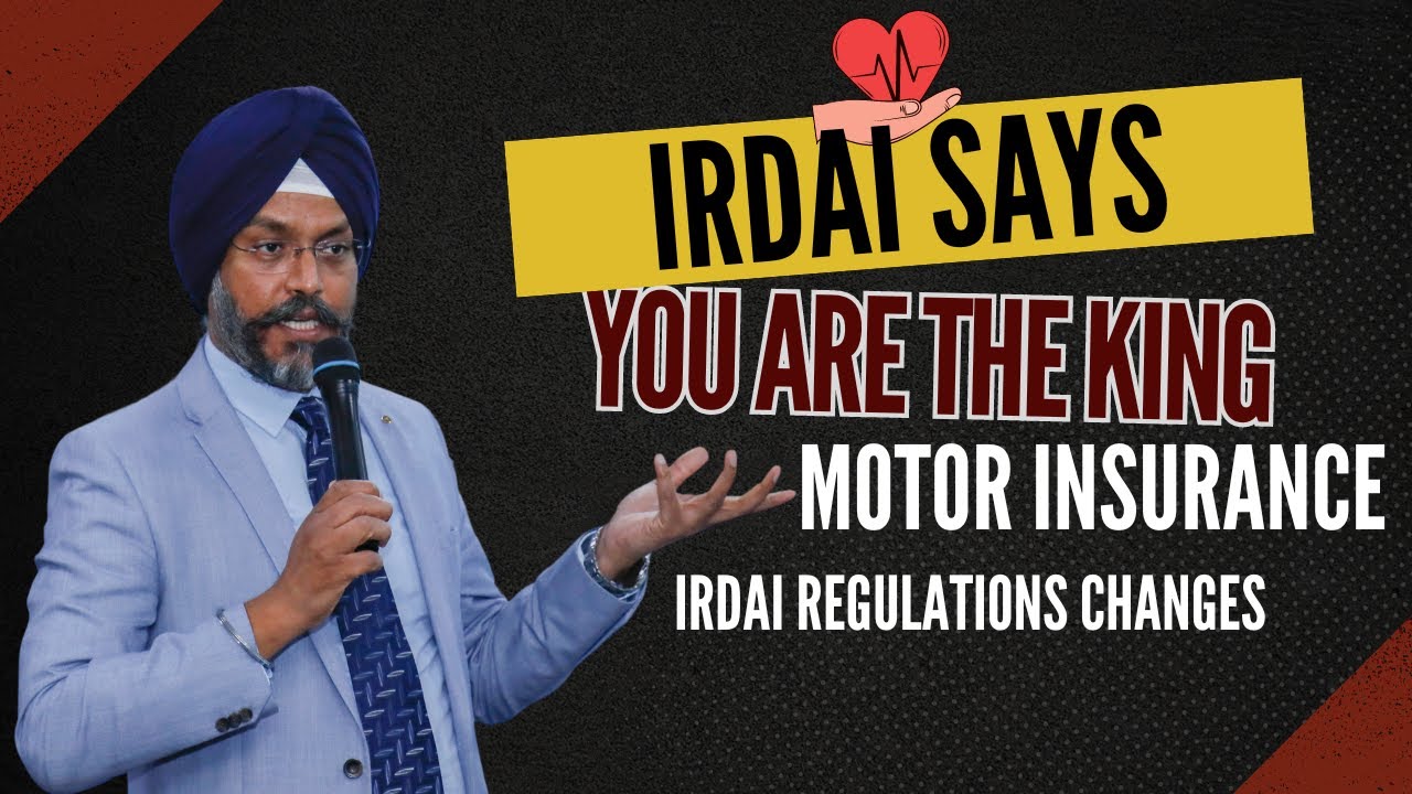 IRDAI Says YOU Are THE KING - Motor Insurance Regulations Changes