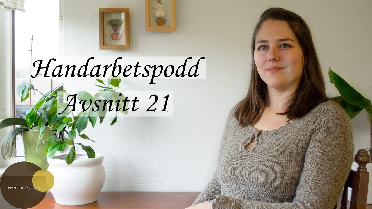 Pernillas Kreativa Handarbetspodd Avsnitt 21