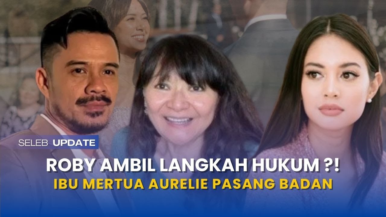 mengejutkan?! roby tremonti makin gencar beri pengakuan, respon ibu mertua aurelie jadi sorotan