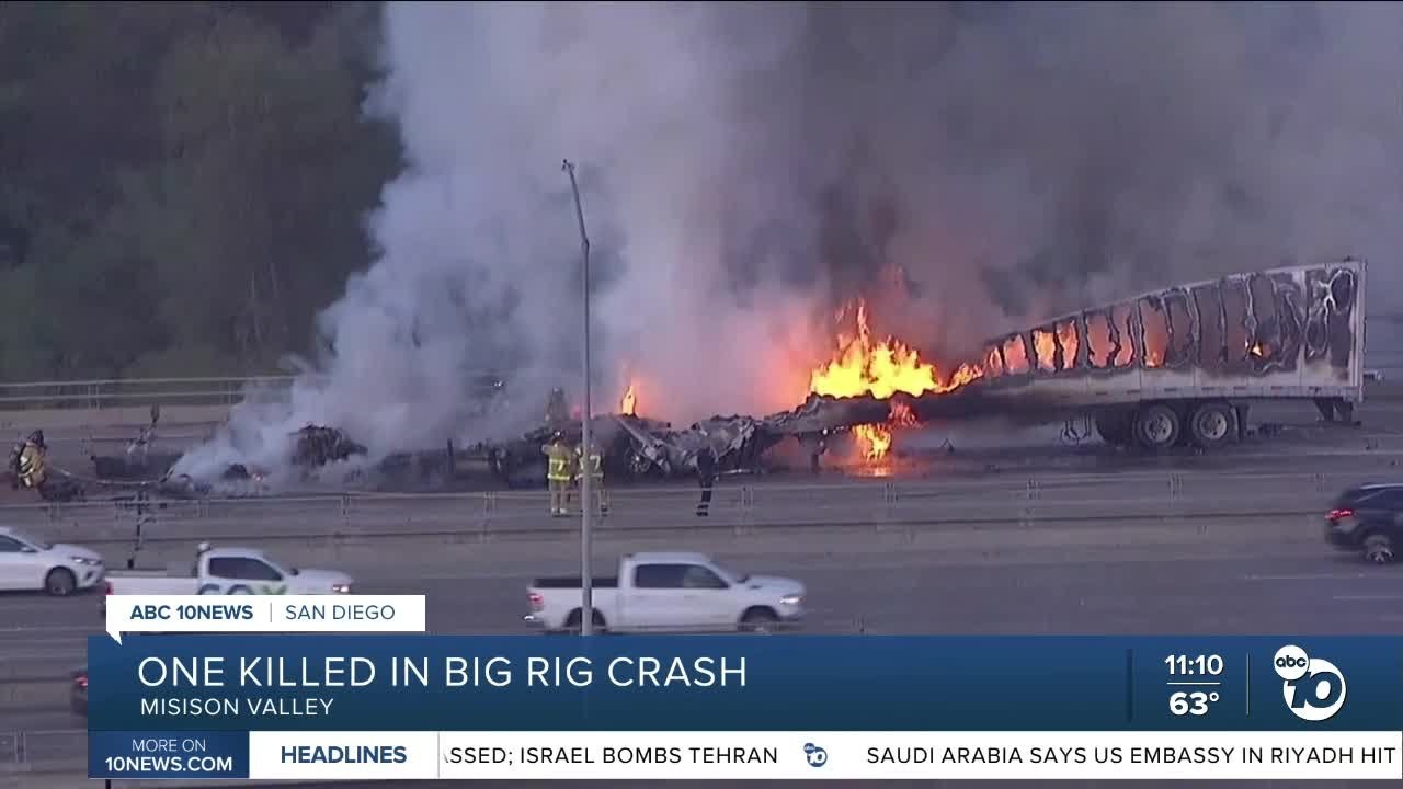 1 person killed in big rig crash and fire in Mission Valley